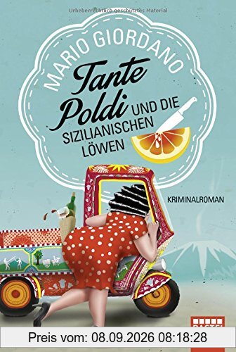 Tante Poldi und die sizilianischen Löwen: Kriminalroman