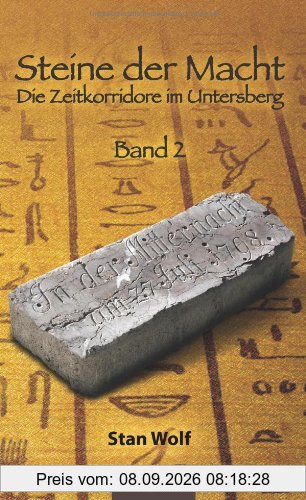 Steine der Macht -: Band 2: Die Zeitkorridore im Untersberg