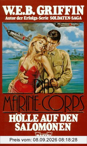 Das Marine- Corps 06. Hölle auf den Salomonen.