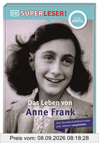 SUPERLESER! Das Leben von Anne Frank: Sach-Geschichten für Erstleser, Lesestufe Leseprofis