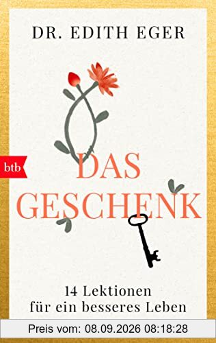 Das Geschenk: 14 Lektionen für ein besseres Leben