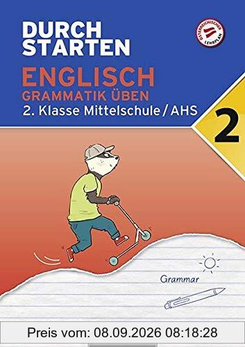 Durchstarten - Englisch Mittelschule/AHS: 2. Klasse - Grammatik: Übungsbuch mit Lösungen