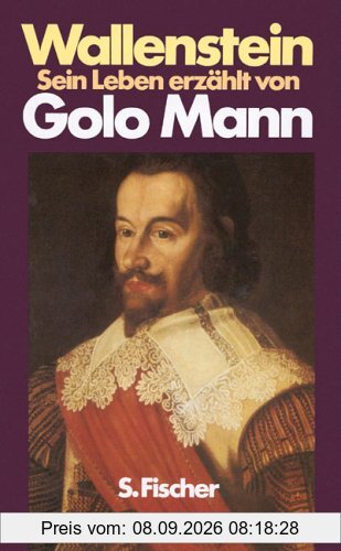 Wallenstein: Sein Leben erzählt von Golo Mann
