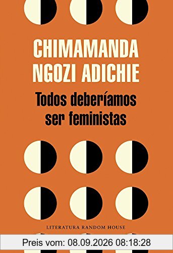 Todos deberíamos ser feministas / We Should All Be Feminists (Literatura Random House, Band 101101)