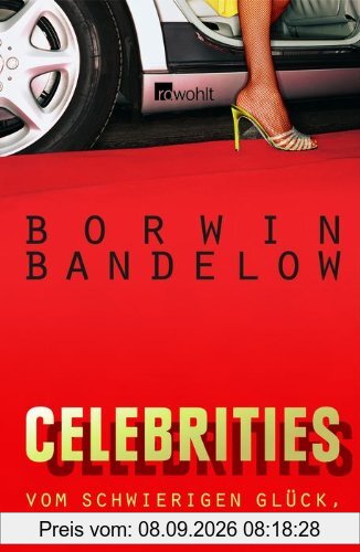 Celebrities: Vom schwierigen Glück, berühmt zu sein