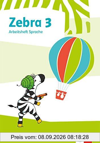 Zebra 3: Arbeitsheft Sprache Klasse 3 (Zebra. Ausgabe ab 2018)