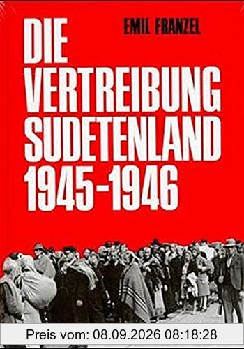 Die Vertreibung - Sudetenland 1945-1946