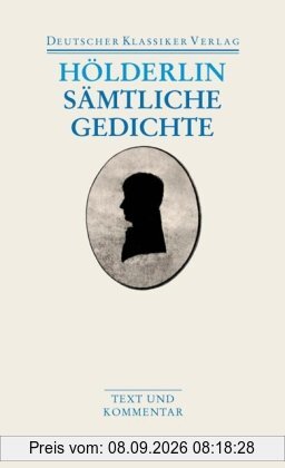 Sämtliche Gedichte: Text und Kommentar (Deutscher Klassiker Verlag im Taschenbuch)