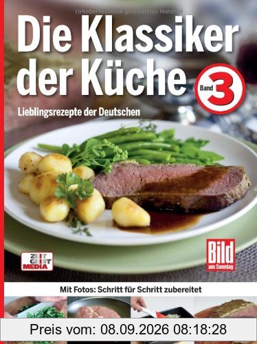 Die Klassiker der Küche, Band 3: Lieblingsrezepte der Deutschen