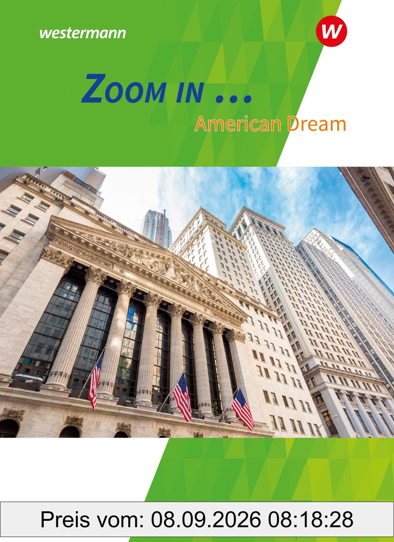 ZOOM IN ...: American Dream Themenheft: 10. Schuljahr bis 13. Schuljahr (ZOOM IN ...: Themenhefte Englisch für die gymnasiale Oberstufe)