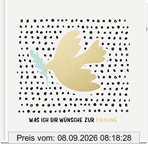 Was ich dir wünsche zur Firmung: Geschenkbuch