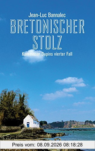 Bretonischer Stolz: Kommissar Dupins vierter Fall