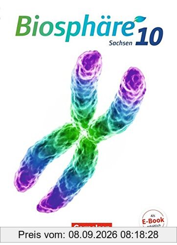 Biosphäre Sekundarstufe I - Gymnasium Sachsen: 10. Schuljahr - Schülerbuch