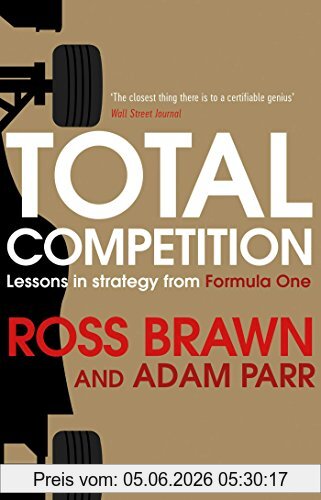 Ross Brawn Total Competition, Lessons In Strategy From Formula One