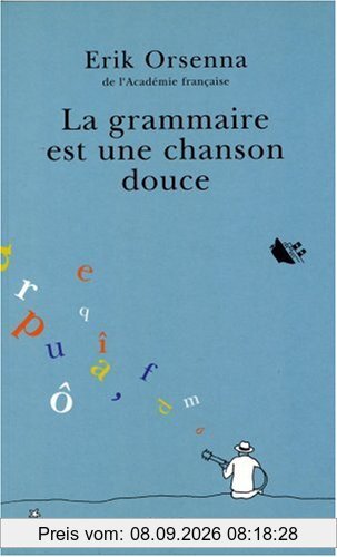La grammaire est une chanson douce