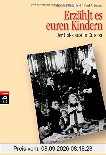 Erzählt es euren Kindern: Der Holocaust in Europa