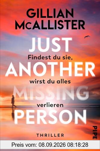 Just Another Missing Person – Findest du sie, wirst du alles verlieren: Thriller | Der raffinierteste Thriller des Jahres 2024