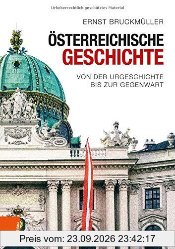 Österreichische Geschichte: Von der Urgeschichte bis zur Gegenwart