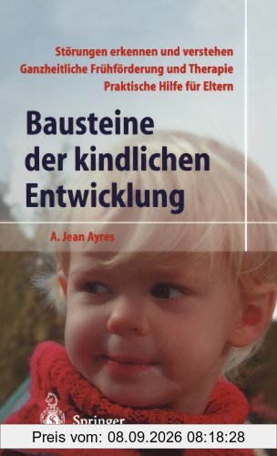 Bausteine der kindlichen Entwicklung: Die Bedeutung der Integration der Sinne für die Entwicklung des Kindes