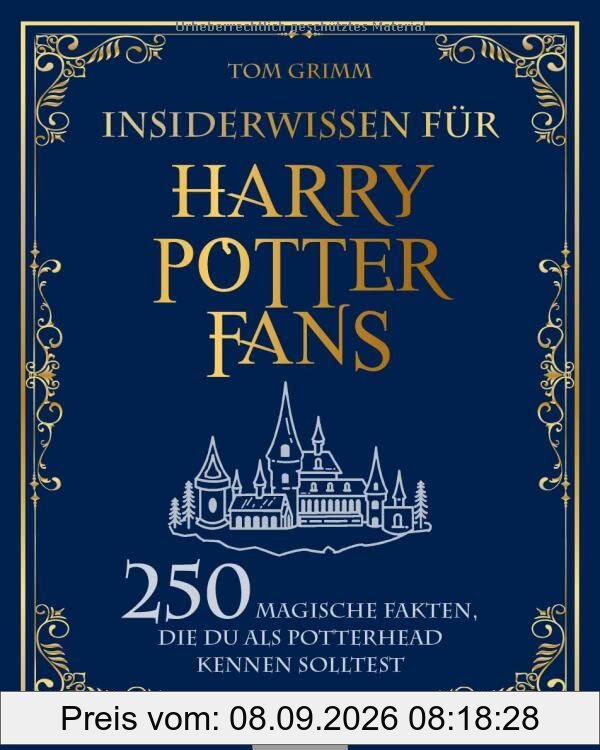 Insiderwissen für Harry Potter Fans: 250 magische Fakten, die du als Potterhead kennen solltest