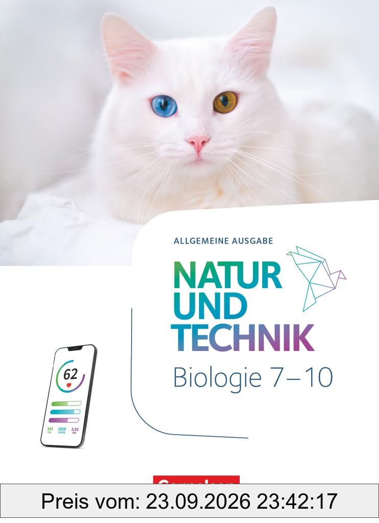 Natur und Technik - Biologie Neubearbeitung - Ausgabe A - 2025 - 7.-10. Schuljahr: Schulbuch - Mit Videos, Animationen, digitalen Hilfen …