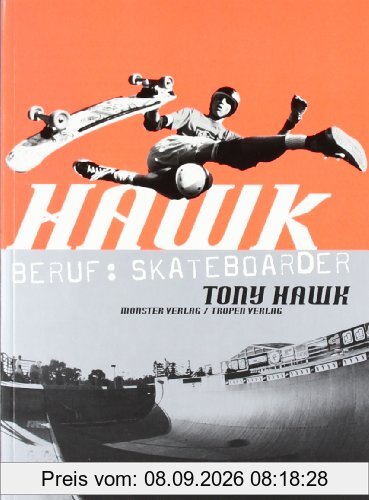 Hawk. Beruf: Skateboarder