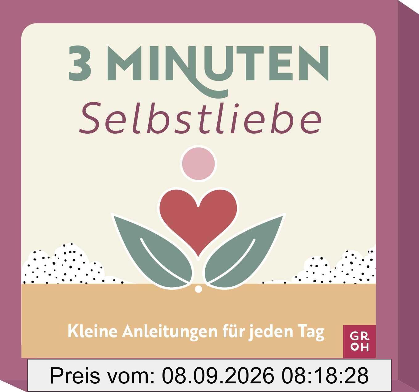 Inspirationskarten: 3-Minuten Selbstliebe: Kleine Anleitungen für jeden Tag | Kartenbox mit praktischen Übungen zu Selbstliebe, Wertschätzung und Akzeptanz (Übungen für 3 Minuten)