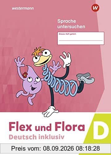 Flex und Flora / Flex und Flora - Deutsch inklusiv Ausgabe 2021: Deutsch inklusiv - Ausgabe 2021 / Heft Sprache untersuchen inklusiv D