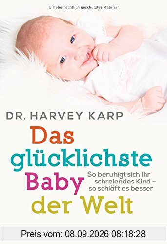 Das glücklichste Baby der Welt: So beruhigt sich Ihr schreiendes Kind - so schläft es besser