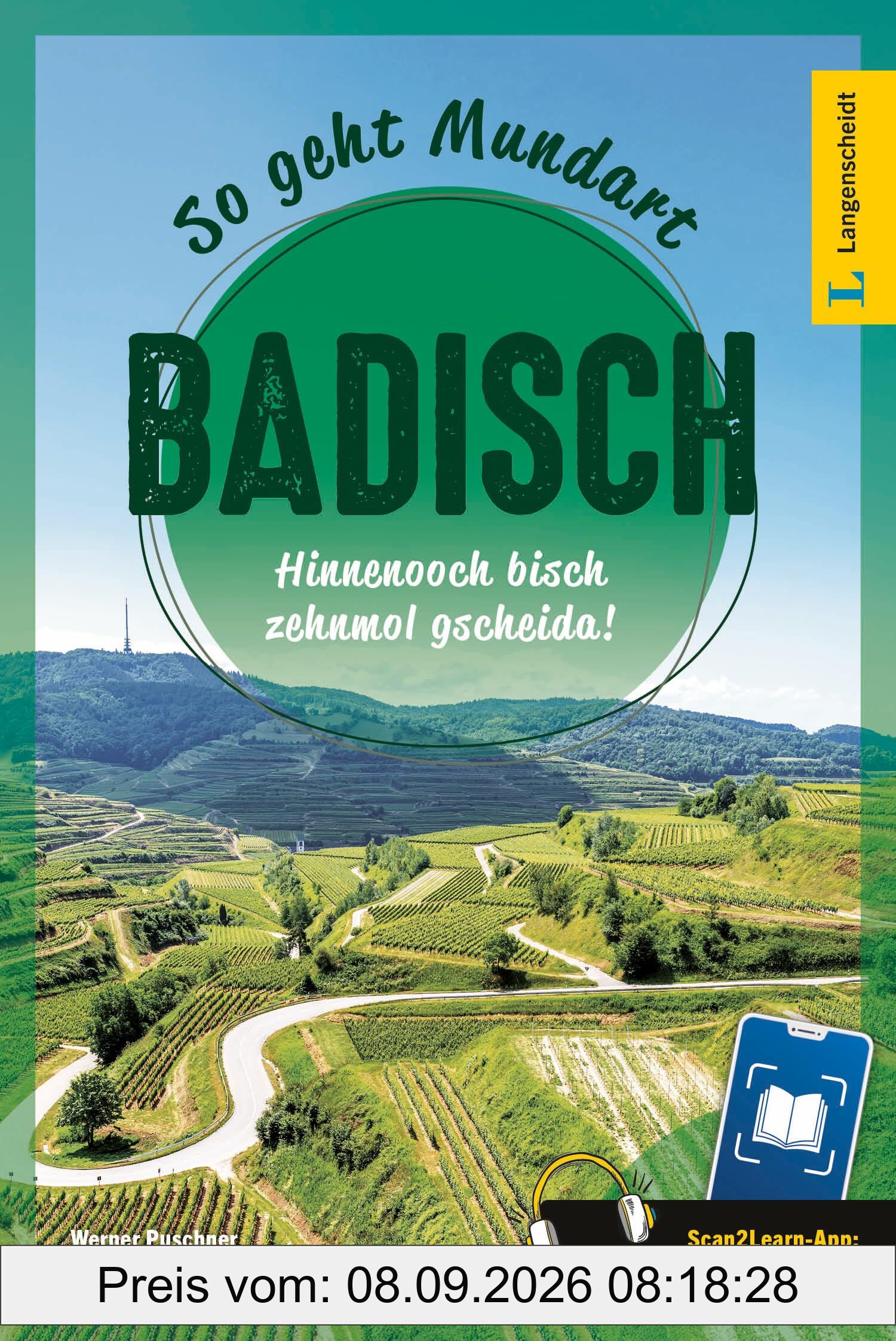 Langenscheidt So geht Mundart Badisch: Hinnenooch bisch zehnmol gscheida! Mit Scan2Learn-App