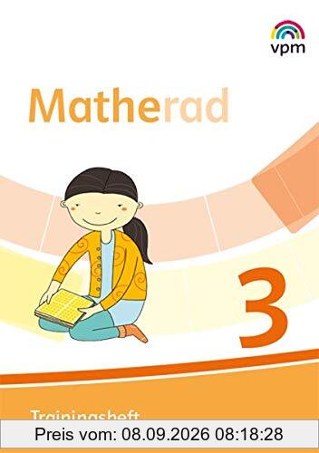 Matherad 3: Trainingsheft Klasse 3 (Matherad. Ausgabe ab 2018)