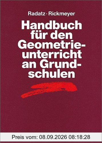 Handbücher Mathematik: Handbuch für den Geometrieunterricht an Grundschulen (Handbücher für den Mathematikunterricht)