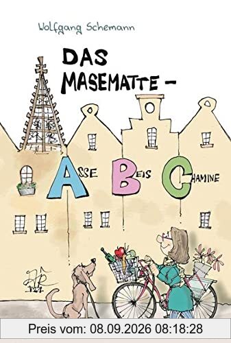 Das Masematte-ABC: Die 100 vielleicht wichtigsten Wörter der münsterischen Geheim- und Kultsprache