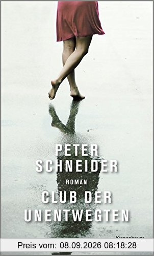 Club der Unentwegten: Roman