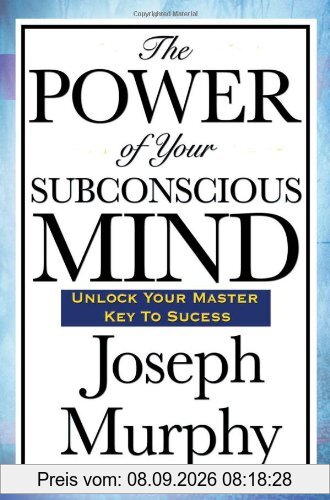 The Power of Your Subconscious Mind