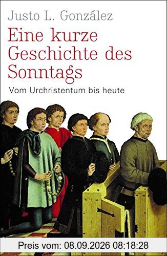 Eine kurze Geschichte des Sonntags: Vom Urchristentum bis heute