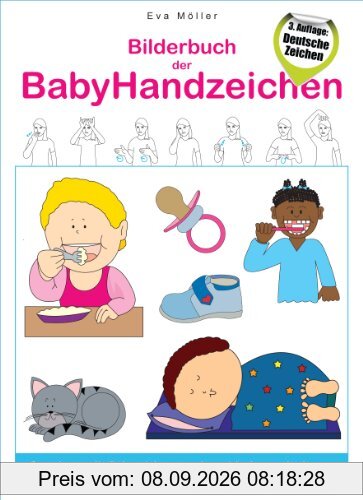Bilderbuch der BabyHandzeichen - Gemeinsam die Babyzeichensprache entdecken und erlernen