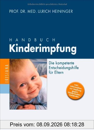 Handbuch Kinderimpfung: Die kompetente Entscheidungshilfe für Eltern