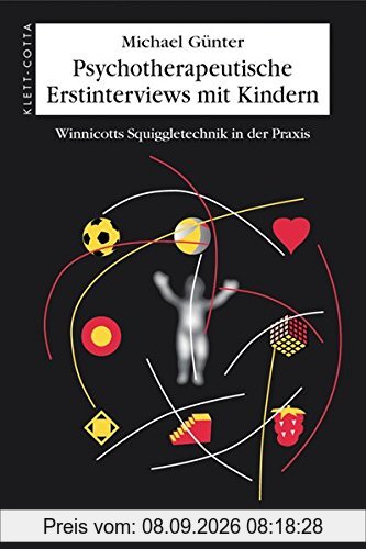 Psychotherapeutische Erstinterviews mit Kindern: Winnicotts Squiggle-Technik in der Praxis