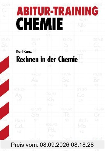 Abitur-Training Chemie / Rechnen in der Chemie