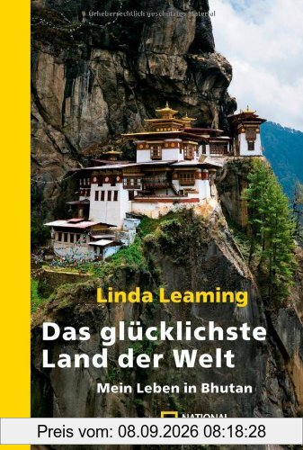 Das glücklichste Land der Welt: Mein Leben in Bhutan