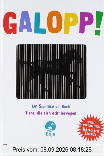 Galopp!: Tiere, die sich echt bewegen. Ein Scanimation Buch