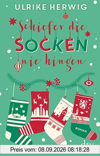 Schiefer die Socken nie hingen: Roman