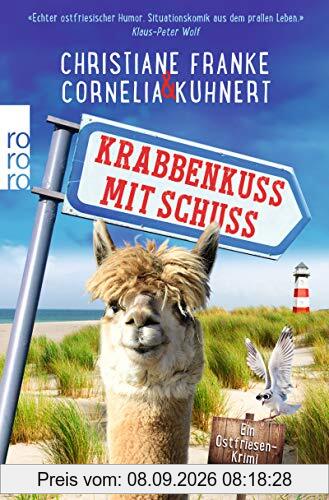 Krabbenkuss mit Schuss: Ein Ostfriesen-Krimi (Henner, Rudi und Rosa, Band 7)