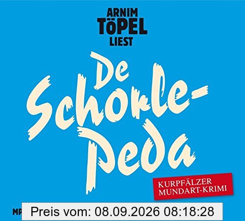 De Schorle-Peda - DAS HÖRBUCH MP3: Kurpfälzer Mundartkrimi