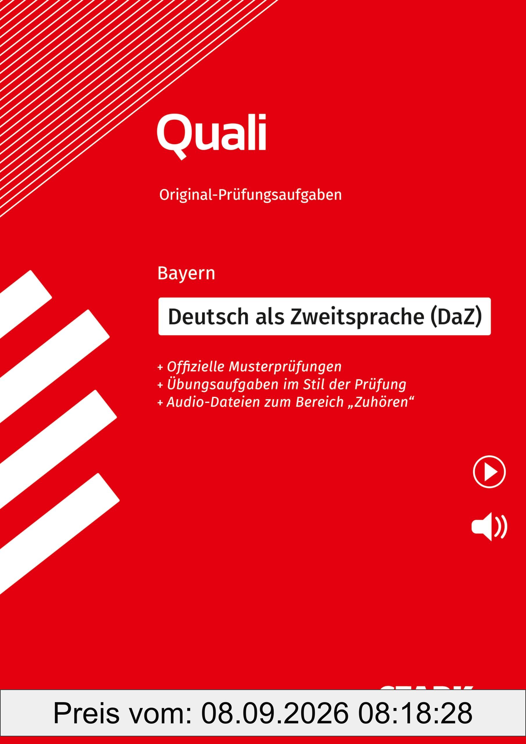 STARK Original-Prüfungen Quali Mittelschule - Deutsch als Zweitsprache (DaZ)- Bayern