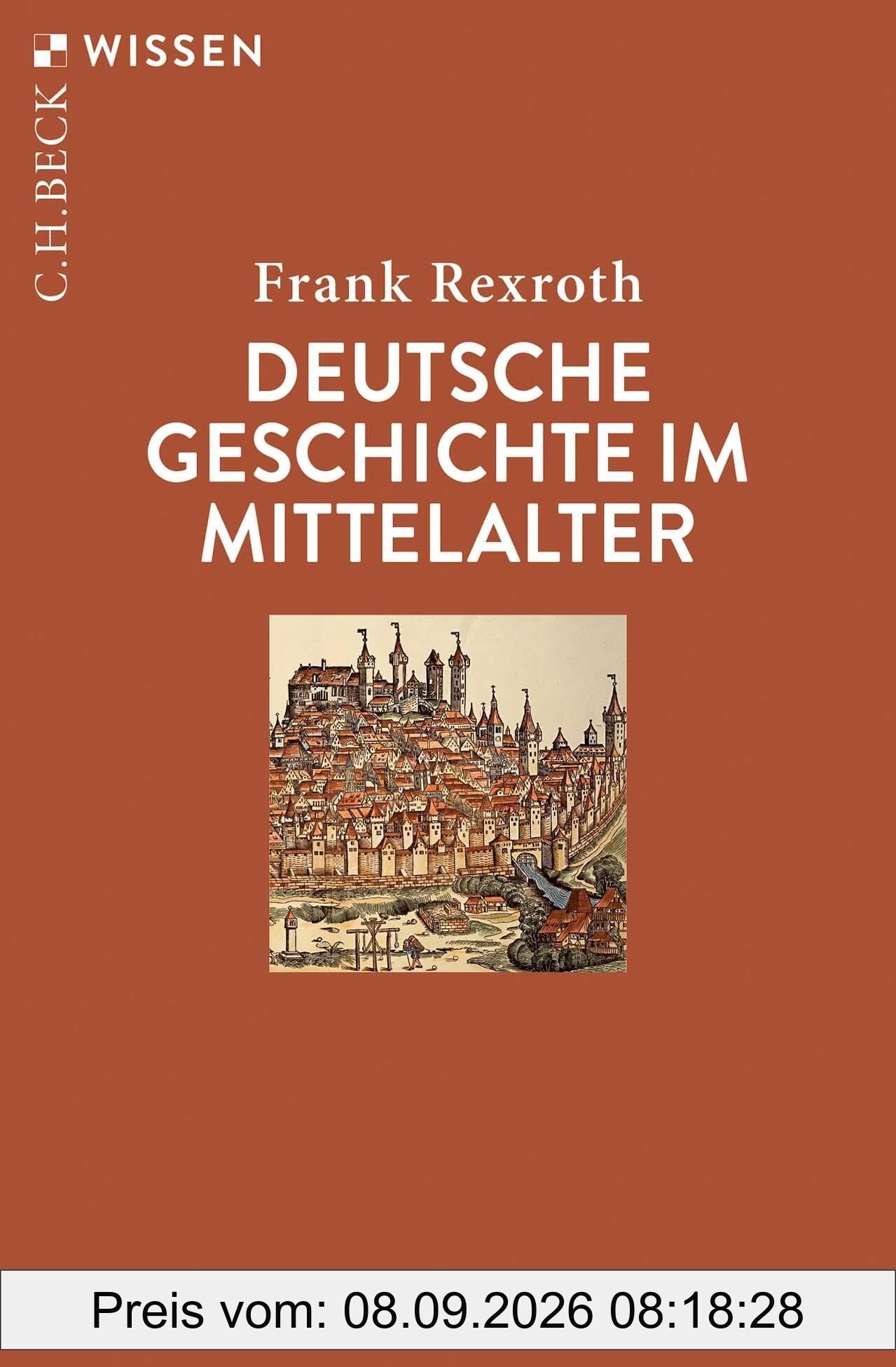 Deutsche Geschichte im Mittelalter (Beck'sche Reihe)