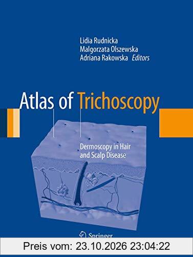 Atlas of Trichoscopy: Dermoscopy in Hair and Scalp Disease