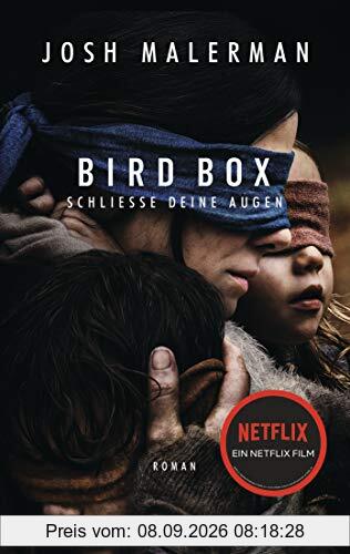 Bird Box - Schließe deine Augen: Roman