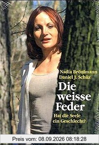 Die weisse Feder: Hat die Seele ein Geschlecht?